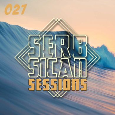 Serbsican Sessions 027