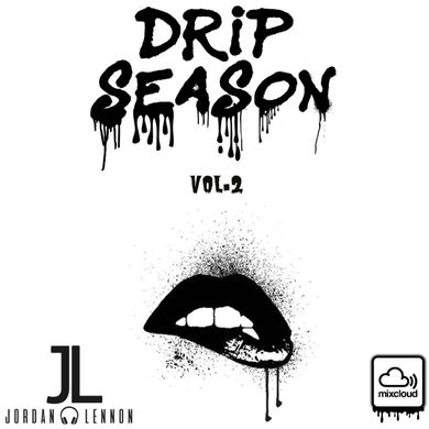 Drip Season