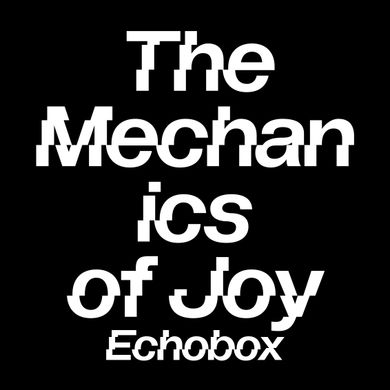 The Mechanics of Joy #1 - Jon Woodroof & Kike Morales // Echobox Radio 19/08/21