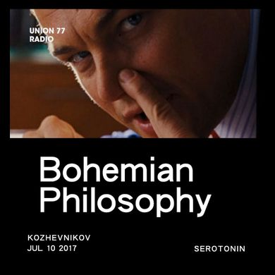 Bohemian Philosophy @ UNION 77 RADIO 10.07.2017 'Serotonin'