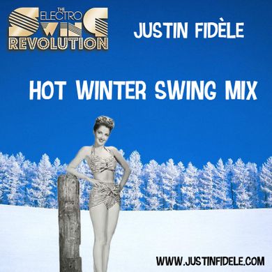 Justin Fidèle - Hot Winter Swing Mix