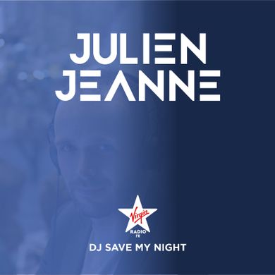 28 DJ SAVE MY NIGHT Julien Jeanne Virgin Radio France DJ Set 5