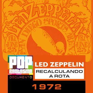 RMK #3: Led Zeppelin: Recalculando a rota (1972)