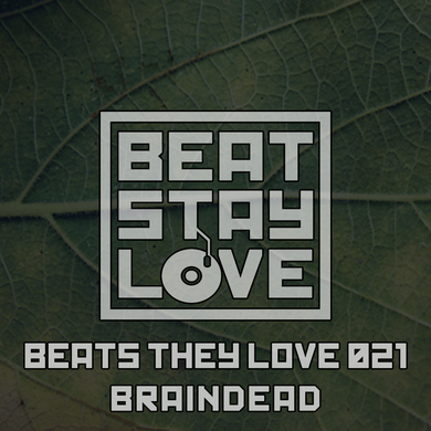 Beats they love 021: Braindead