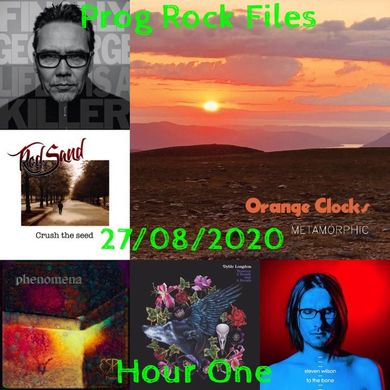 Prog Rock Files 27/08/2020 Hour One