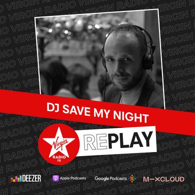 116 DJ SAVE MY NIGHT Julien Jeanne Virgin Radio France DJ Set 14