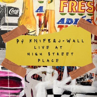 DJ Knife & DJ J-Wall: Live @ High Street Place