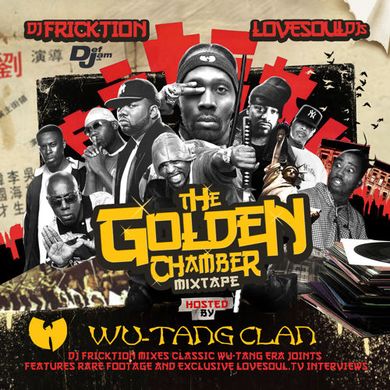 @DJFricktion - The Golden Chamber Mixtape hosted by @WuTangClan #OldSchoolHipHop