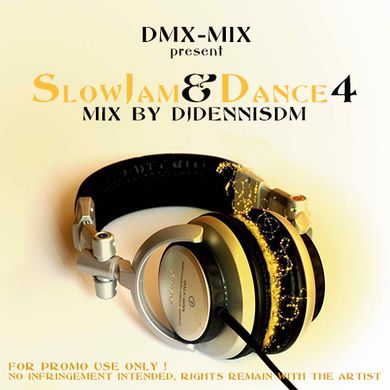 Slow Jam & Dance 4 - Mix by DJDennisDM