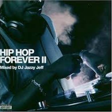 DJ Jazzy Jeff - Hip Hop Forever II by DJ Fussbucket