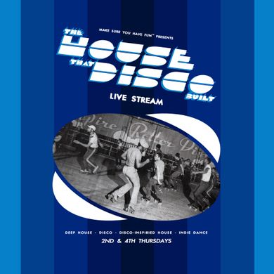The House That Disco Built - Live (2021-03-25)