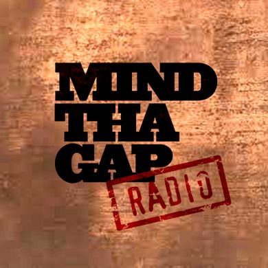 Mind Tha Gap Radio 10 - October 2014