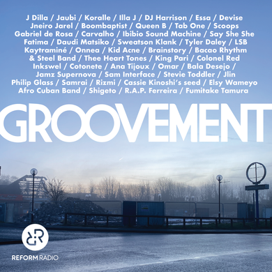 Groovement / Reform Radio Feb 2024