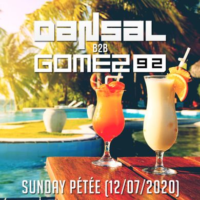 Dansal B2B Gomez92 - Sunday Pétée (12/07/2020)