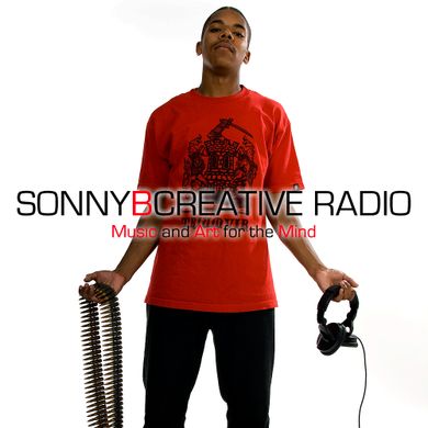 SonnyBCreative Radio - Music & Art for the Mind - Episode 9