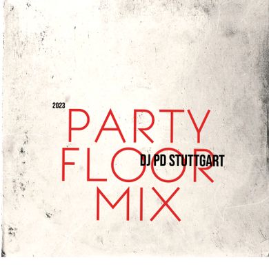 Party Floor Show Mix 2023 (DJPD-Stuttgart)