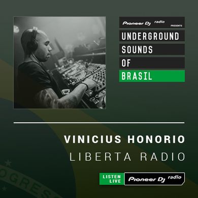 Vinicius Honorio - Liberta Radio #015 (Underground Sounds of Brasil)