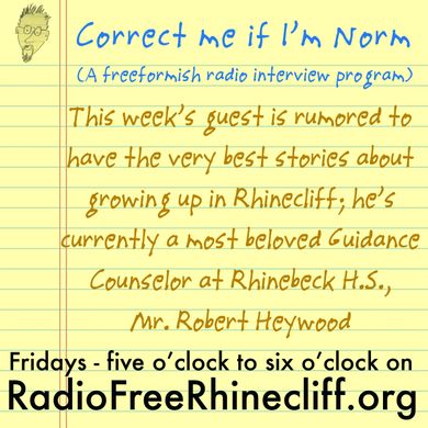 Correct me if I'm Norm - Episode 104 (9/22/23) - Robert Heywood