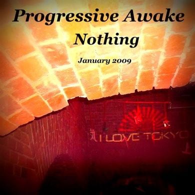 Progressive Awake - Nothing (January 2009)