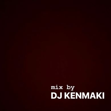 DJ KENMAKI Mix