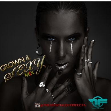 Grown & Sexy by Dj TrifectaNYC | Mixcloud