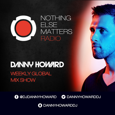 Danny Howard presents... Nothing Else Matters Radio #001