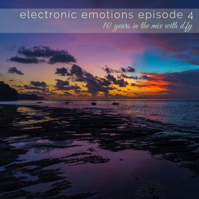 Electronic Emotions / Episode 4 (10 years with d.fy)