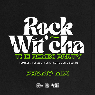 Rock Wit cha The Remix Party Promo Mix by Sweet Touch