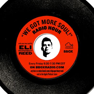 "We Got More Soul!" Show w/Eli "Paperboy" Reed - January 20th, 2017
