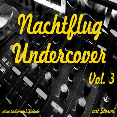 Radio Nachtflug 10:11:2023 Stormi on Air *RNF Undercover Vol. 3*
