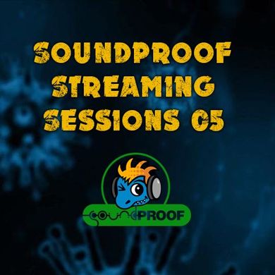 Soundproof Streaming Sessions 05 [01.30.2021]
