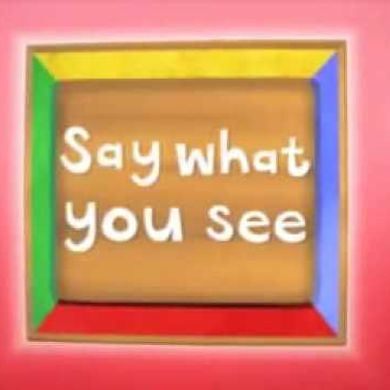 Our Friday 'Say What You See' Quiz Brought Up Some Interesting Answers