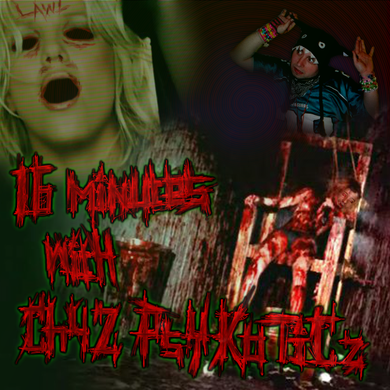 16 Minutes with Chaz PsyKoticz (2012)
