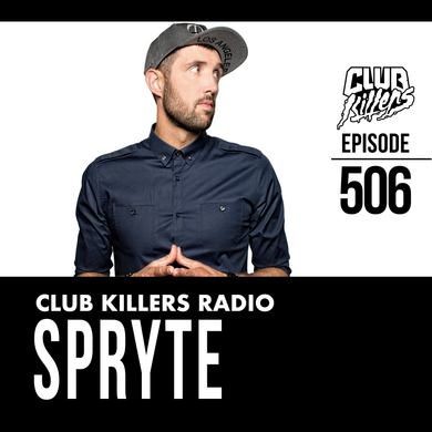 Club Killers Radio #506 - Spryte