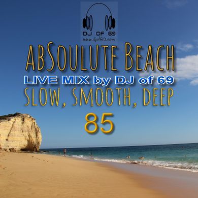 AbSoulute Beach Vol. 85 - slow smooth deep