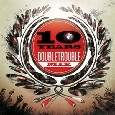 10 Years Doubletrouble Mixed by DJ Wiz, DJ Mo-B & DJ Nerz