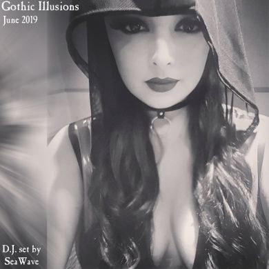 Gothic Illusions - June 2019 by DJ SeaWave
