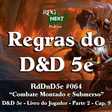 RdDnD5e #064 – Combate Montado e Submerso – D&D 5e – Livro do Jogador – Parte 2 – Cap. 9