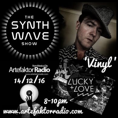 THE SYNTH WAVE SHOW 14 - 'Vinyl' ft. Lucky+Love