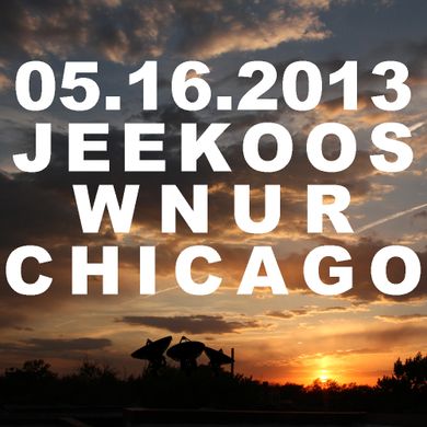 05.16.2013 Jeekoos on PTSRadio WNUR Chicago