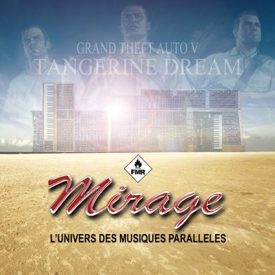 Mirage 072 - Tangerine Dream GTA 5 Unreleased Music