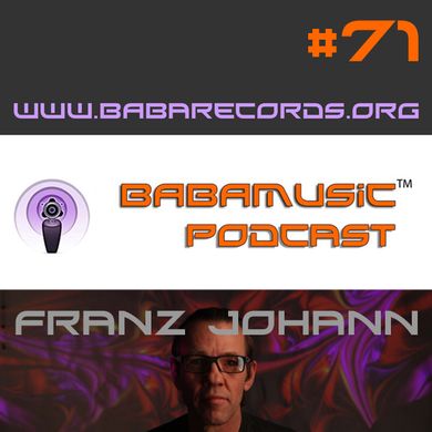 Babamusic Radio #71 presents Franz Johann
