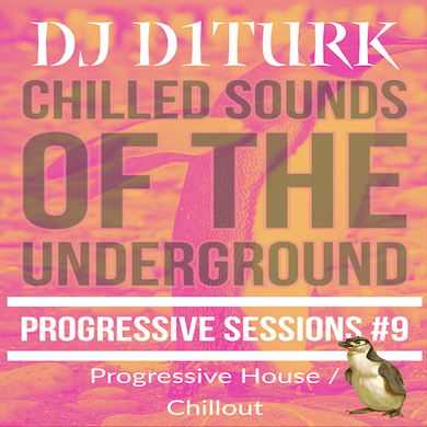 Progressive Sessions #9  - Chilled Sounds of the Underground