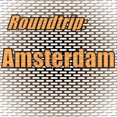 Roundtrip: Amsterdam