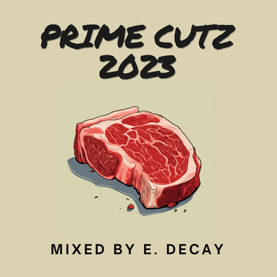 E. Decay - Prime Cutz 2023 exclusive Mix