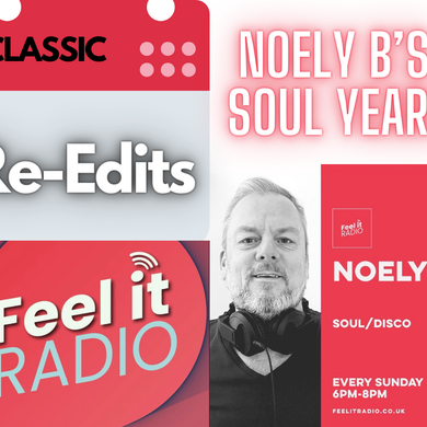 Re-edits 1 - Noely B - Feel It Radio - Soulful Sunday