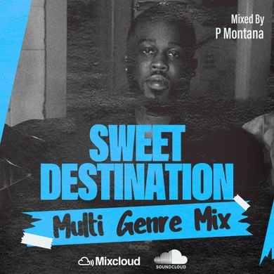 Sweet Destination - R&B, Hip Hop, Afrobeats, Dancehall Multi Genre Mix ...