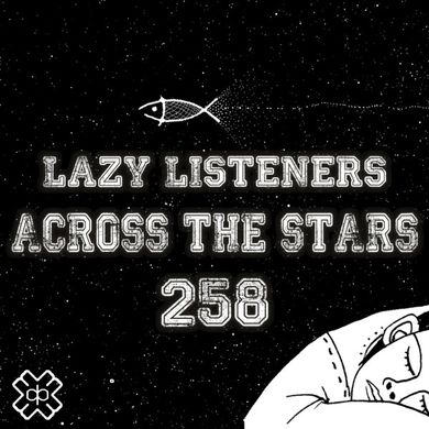 Lazy Listeners - Across The Stars (26/11/23)