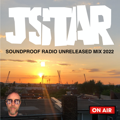 Jstar - Mr. Soundproof SM Radio Show 2022 (Unreleased)