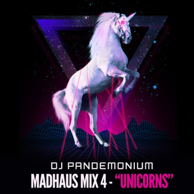 MADHAUS MIX 4 - "Unicorns"
